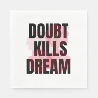 Doubt Kills Dreams – Motivational Typography Quote Napkin