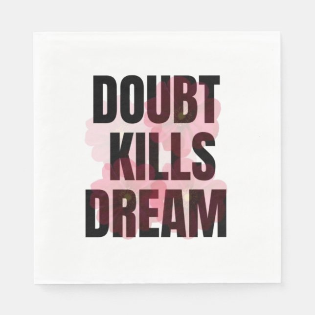 Doubt Kills Dreams – Motivational Typography Quote Napkin (Front)