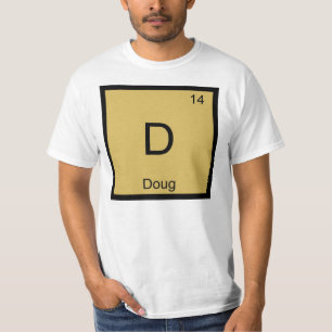 Doug Name Chemistry Element Periodic Table T-Shirt