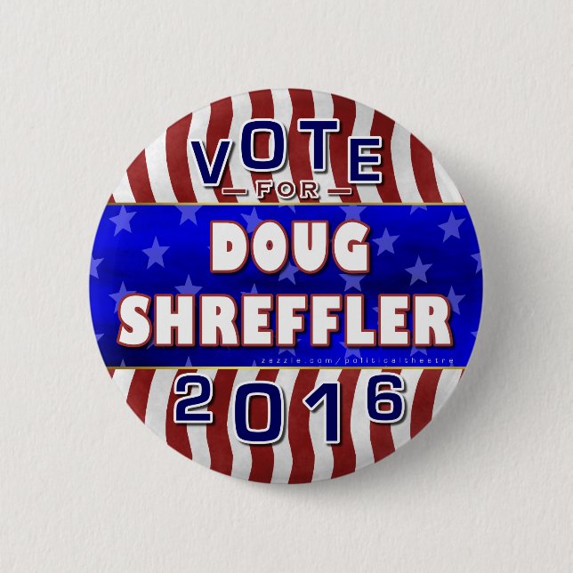 Doug Shreffler President 2016 Election Democrat 6 Cm Round Badge (Front)