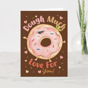Dough Much Love For You   Cute Donut Love Card