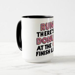 Doughnut at the Finish Line Funny Fitness Motivati Mug