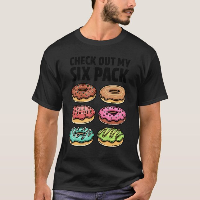 Doughnut Check Out My Six Pack Doughnut   Gym Work T-Shirt (Front)