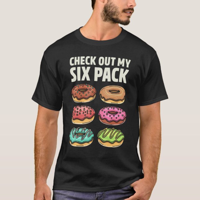 Doughnut Check Out My Six Pack Doughnut   Gym Work T-Shirt (Front)