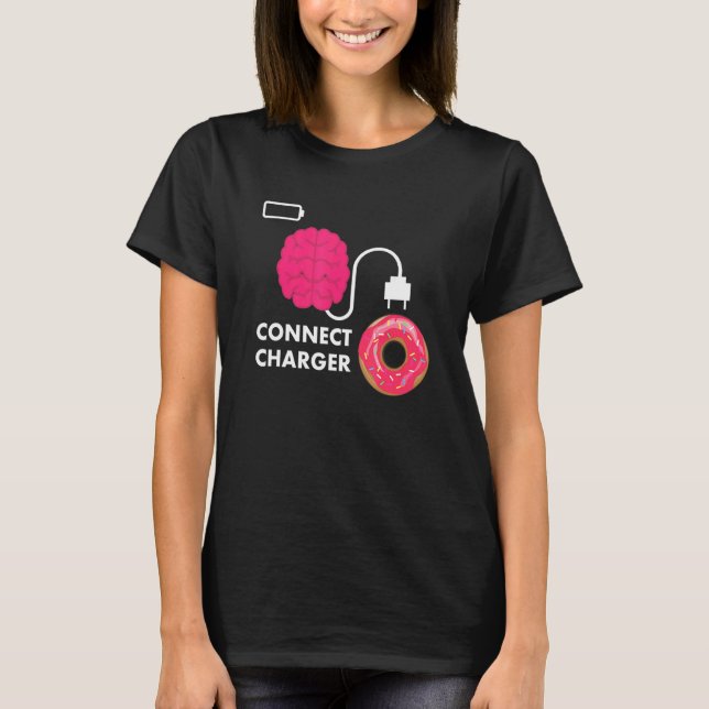 Doughnut  Connect Charger Doughnut Empty Battery T-Shirt (Front)