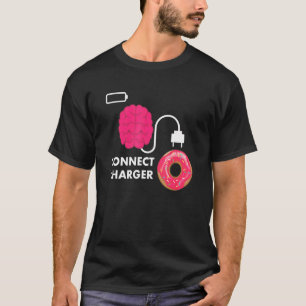 Doughnut  Connect Charger Doughnut Empty Battery T-Shirt