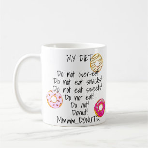 Doughnut Diet Funny Humourous Doughnut Snack Food Coffee Mug