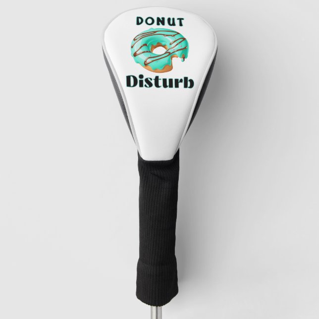 Doughnut Disturb fun  Golf Head Cover (Front)