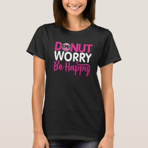 Doughnut Doughnut Lover Foodie Inspiration Doughnu T-Shirt