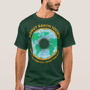 Doughnut Earth Society Funny Baking Science Lover T-Shirt