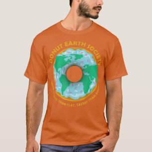 Doughnut Earth Society Funny Baking Science Lover T-Shirt
