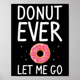 Doughnut Ever Let Me Go Wedding Marriage Bride And Poster