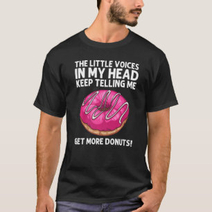 Doughnut For Men Women Doughnut  Doughnut Foodie T-Shirt