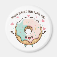 Doughnut Forget That I Love You Valentines Day