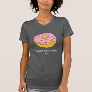 Doughnut funny slogan cute food art T-Shirt