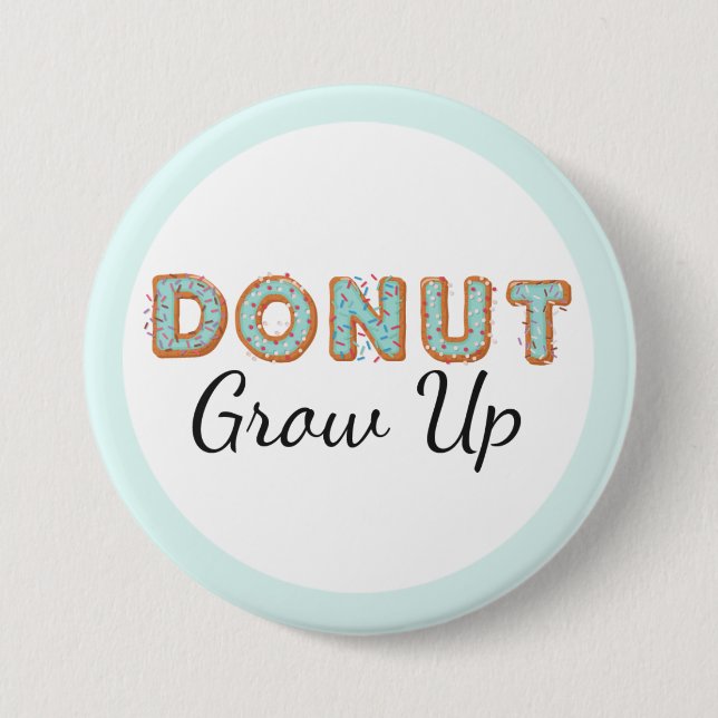  Doughnut Grow Up Blue Iced Baby First Birthday 7.5 Cm Round Badge (Front)
