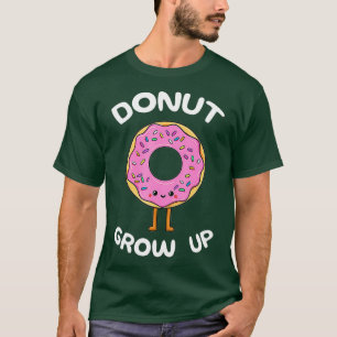 Doughnut Grow Up Doughnut Sprinkles Dough Sweet T-Shirt