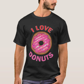 Doughnut I Love Doughnuts Foodie Chocolate Sugar S T-Shirt