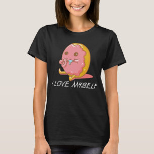 Doughnut I Love Myself  Self Confident Doughnut T-Shirt