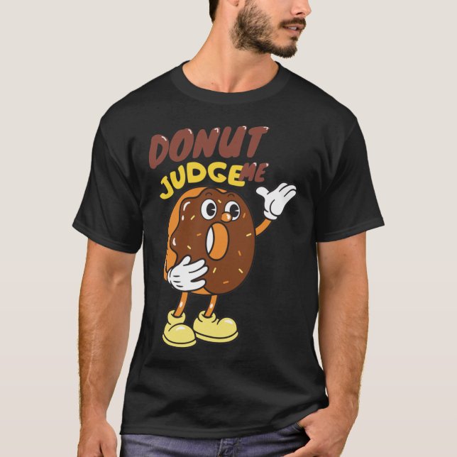 doughnut judge me Classic T-Shirt Copy (Front)