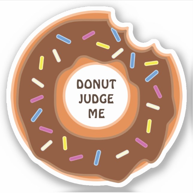 Doughnut judge me - funny saying! (Front)