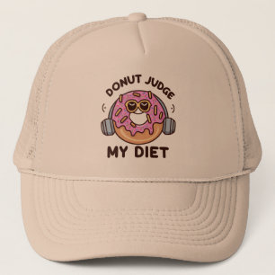 Doughnut Judge My Diet - Funny Humour Trucker Hat