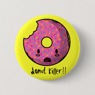 Doughnut Killer Button