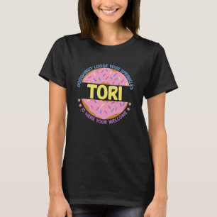 Doughnut Loose Your Sprinkles Tori Is Here Your We T-Shirt