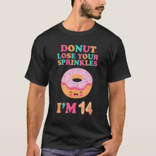 Doughnut Lose Your Sprinkles 14th Birthday 14 Year T-Shirt
