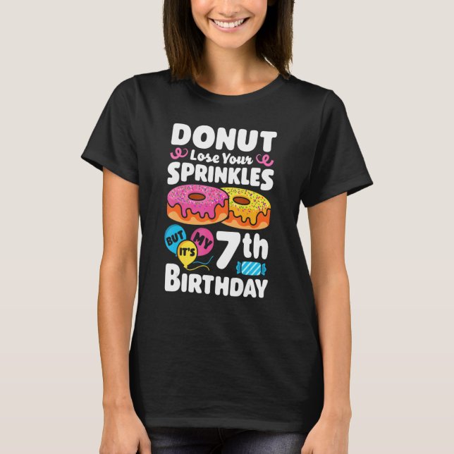 Doughnut Lose Your Sprinkles 7th Birthday Party  D T-Shirt (Front)