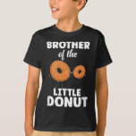 Doughnut Lover Birthday Tee Brother Of The Little<br><div class="desc">Hope you like it 9</div>