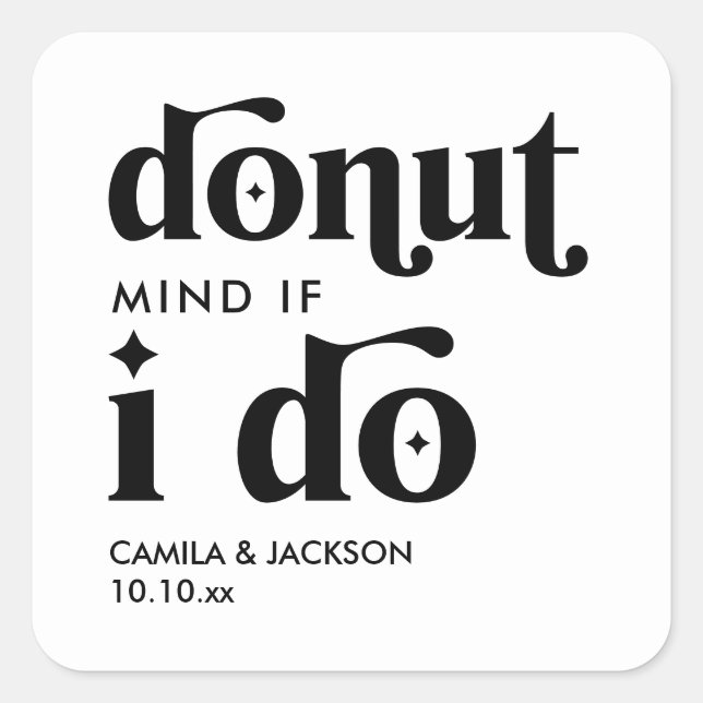 Doughnut Mind If I Do | Black and White Wedding Fa Square Sticker (Front)