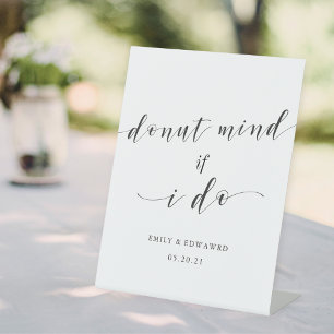 Doughnut Mind If I Do Wedding Dessert Table Pedestal Sign