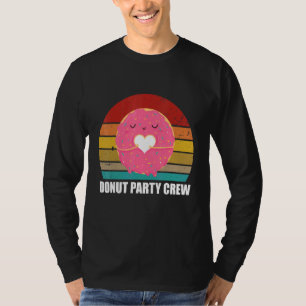Doughnut Party Crew Cool Doughnut  For Men Women R T-Shirt