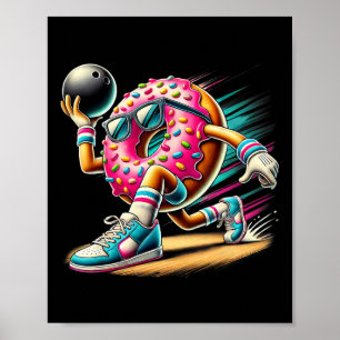 Doughnut Playing Bowling Doughnut Lover Bowling Pl Poster