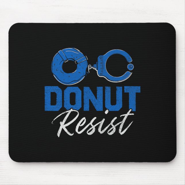 Doughnut Resist Funny Cop Law Enforcement Police A Mouse Mat (Front)