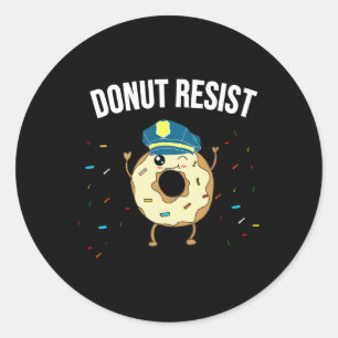 Doughnut Resist Meme Funny Police Officer Support  Classic Round Sticker
