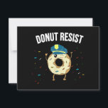 Doughnut Resist Meme Funny Police Officer Support  Holiday Card<br><div class="desc">Doughnut Resist Meme Funny Police Officer Support Theme Quote</div>