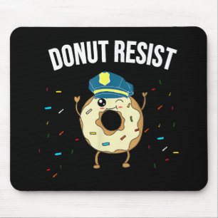 Doughnut Resist Meme Funny Police Officer Support  Mouse Mat