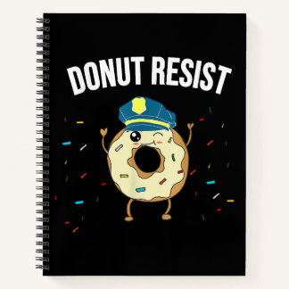 Doughnut Resist Meme Funny Police Officer Support  Notebook