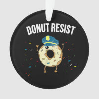 Doughnut Resist Meme Funny Police Officer Support 