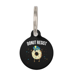 Doughnut Resist Meme Funny Police Officer Support Pet Tag