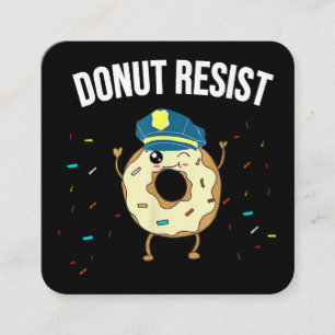 Doughnut Resist Meme Funny Police Officer Support  Square Business Card
