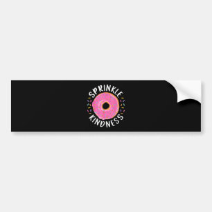 Doughnut Sprinkle Kindness Funny Girls Women Dough Bumper Sticker