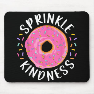 Doughnut Sprinkle Kindness Funny Girls Women Dough Mouse Mat