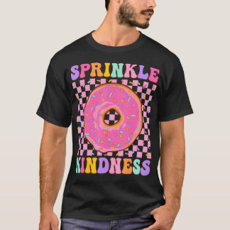 Doughnut Sprinkle Kindness Funny Girls Women Dough T-Shirt