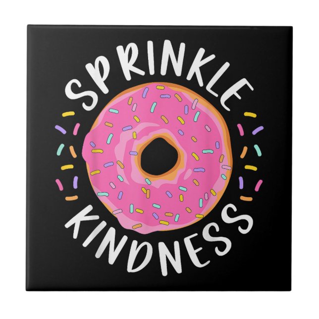 Doughnut Sprinkle Kindness Funny Girls Women Dough Tile (Front)