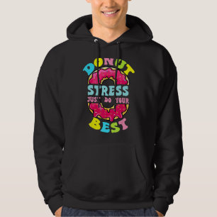 Doughnut Sprinkles Doughnut Stress Just Do Your Hoodie