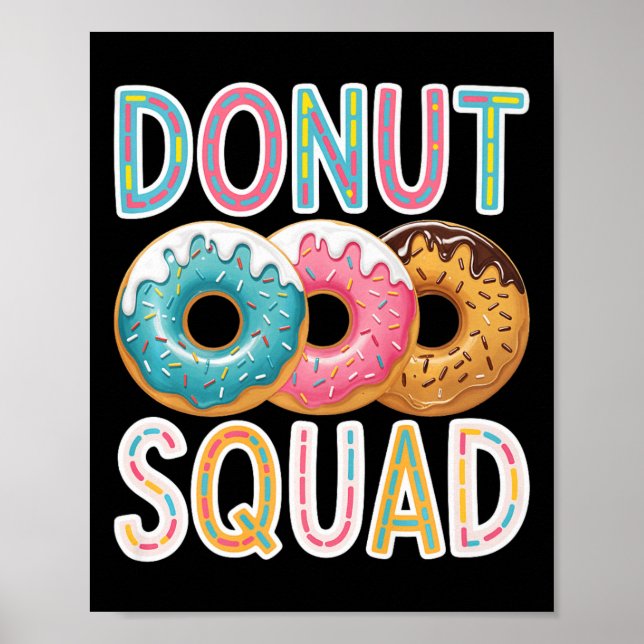 Doughnut Squad Doughnut Squad Kids Men Women Dough Poster (Front)