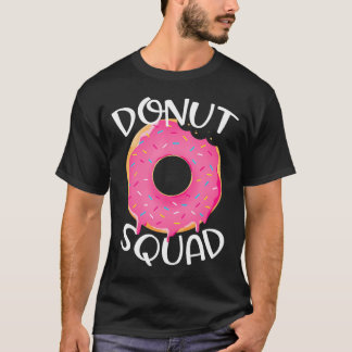 Doughnut Squad Funny Doughnut Cool Doughnut Lover  T-Shirt